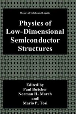 Physics of Low-Dimensional Semiconductor Structures, Hardcover by Butcher, Pa...