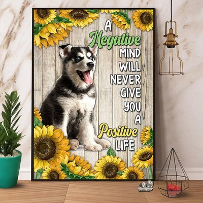 Husky Dog A Negative Mind Will Never Give You A Positive Life Paper poster, c...