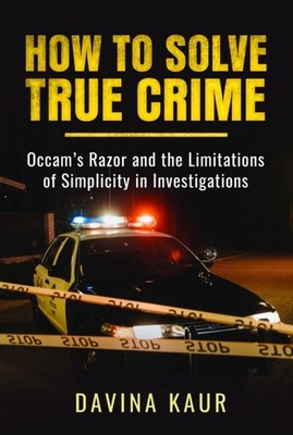 HOW TO SOLVE TRUE CRIME by KAUR, DAVINA Paperback Self Help Business