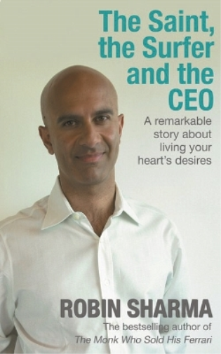 Robin Sharma The Saint, the Surfer and the CEO (Tascabile)