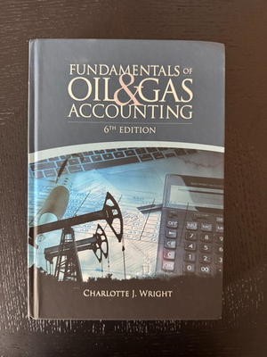 #ad Fundamentals of Oil and Gas Accounting by Charlotte J. Wright 2016 Hardcover $50.00
