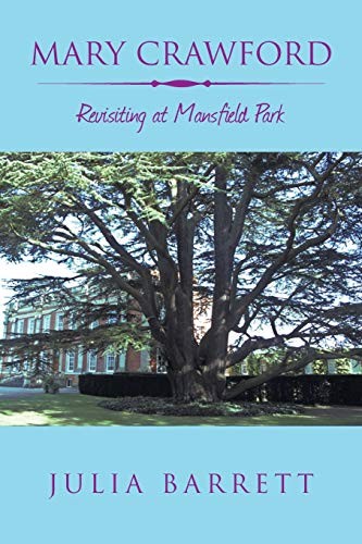 MARY CRAWFORD: REVISITING AT MANSFIELD PARK. Barrett 9781796062960 New<|