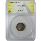 1912 Barber Silver Dime F 12 ANACS 10c Coin SKU:CP566