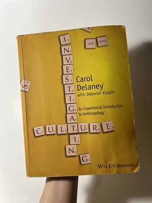Investigating Culture : An Experiential Introduction to Anthropology, Delaney