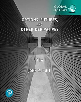 Options, Futures, and Other Derivatives 11e, 11th Global Edition By John Hull