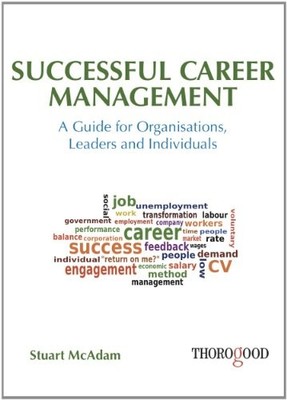 Successful Career Management: A Guide for Organisations, Leaders
