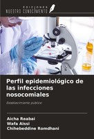 Perfil EpidemiolóGico De Las Infecciones Nosocomiales Aicha Reabai
