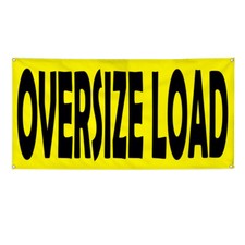 Vinyl Banner Multiple Sizes Oversize Load A Weatherproof Industrial Yard Signs