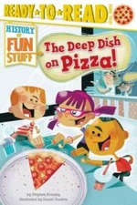 The Deep Dish on Pizza (History of Fun Stuff) - Paperback - VERY GOOD