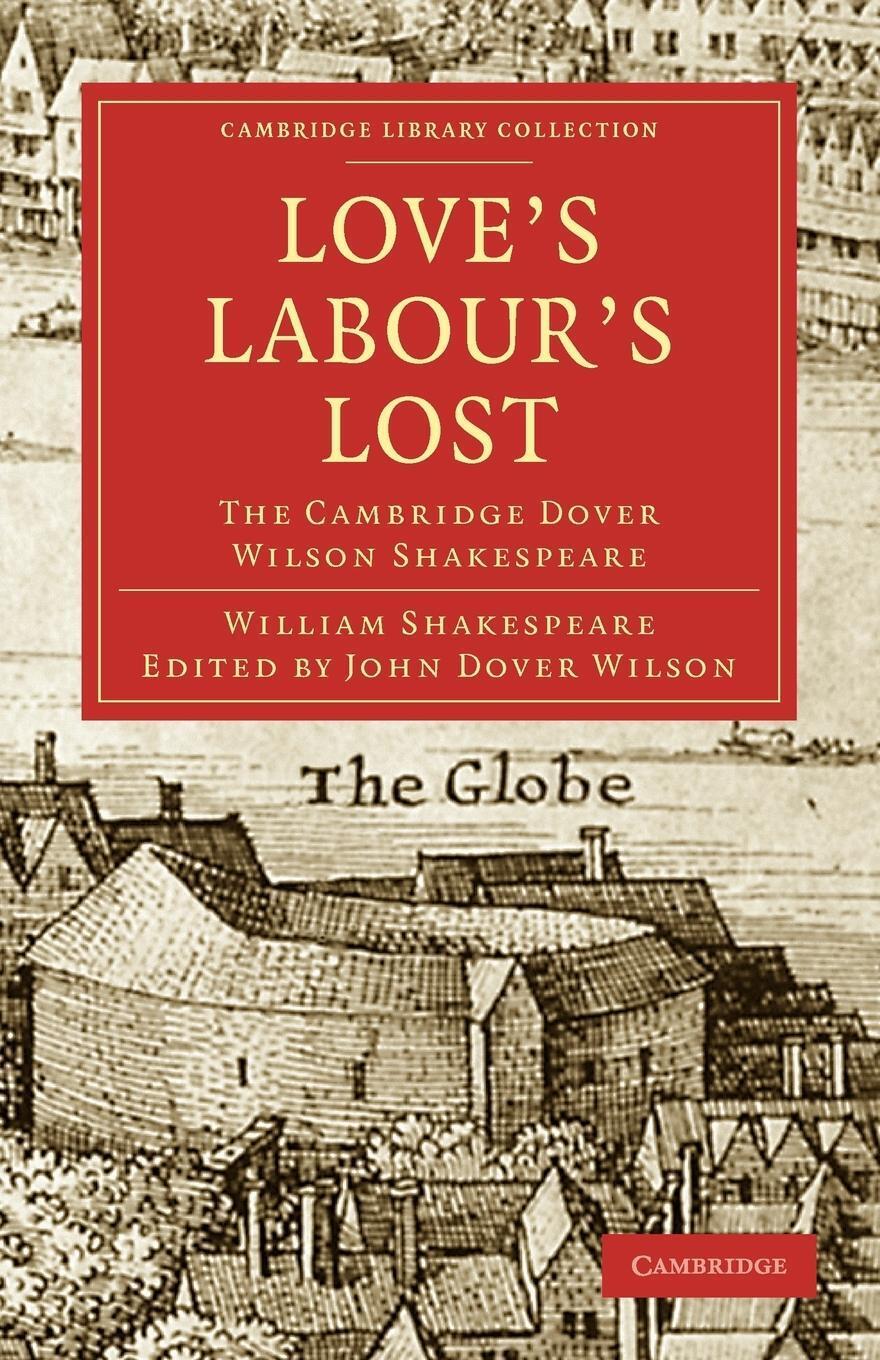 Thumbnail - Love's Labours Lost The Cambridge Dover Wilson Shakespeare William