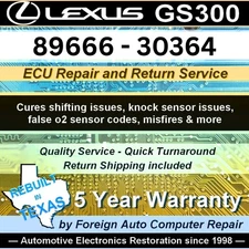 89666-30364 GS300 Lexus ECU Repair Service - Cure shifting issues - 5yr warranty