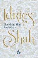 The Idries Shah Anthology Idries Shah