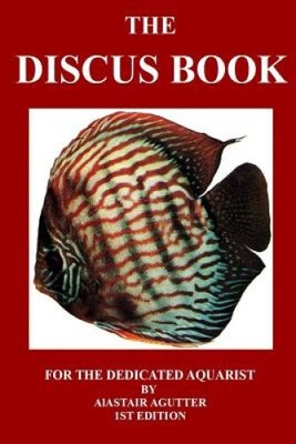 The Discus Book: For The Dedicated Aquarist (Discus Books) [Paperback, 86 pages]