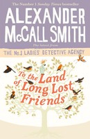 Alexander Mccall Smith | To The Land Of Long Lost Friends | Taschenbuch (2020)