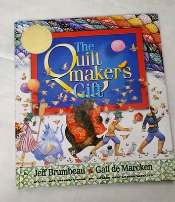 Scholastic The Quiltmaker's Gift Hardcover Illustrated Brumbeau de Marcken 2000