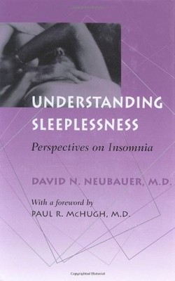 Understanding Sleeplessness : Perspectives on Insomnia by David N. Neubauer ...