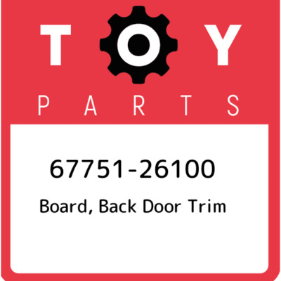 67751-26100 Toyota Board, back door trim 6775126100, New Genuine OEM ...