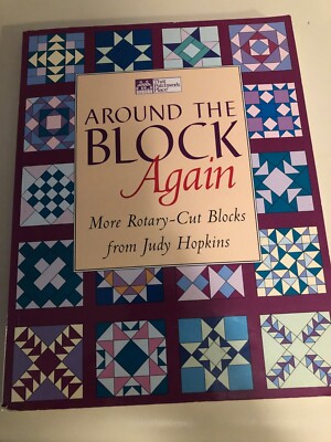 Around the Block Again: More Rotary-Cut Block from Judy Hopkins