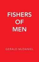 Fishers Of Men Gerald Mcdaniel Taschenbuch Kartoniert / Broschiert Englisch 2021