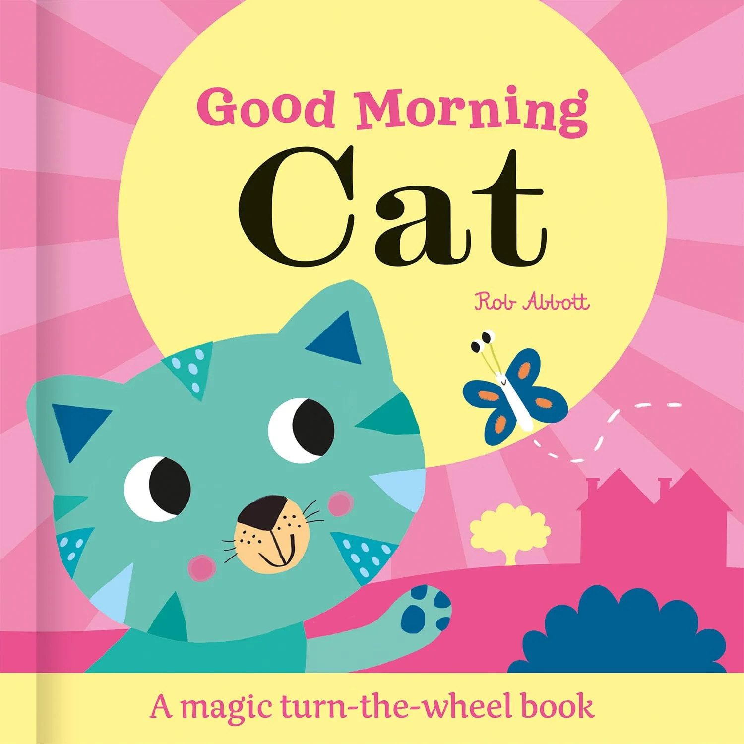 Good Morning Cat by Rob Abbott  A Delightful Magic Wheel Board Boo | Rob Abbott