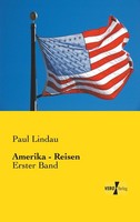 Amerika - Reisen Paul Lindau