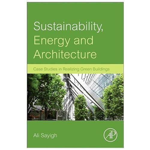 Sustainability, Energy and Architecture Sayigh Hardback Academic Press