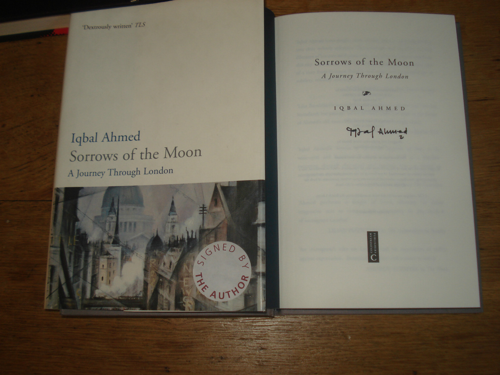 Sorrows of the Moon: A Journey Through London, Iqbal Ahmed,SIGNED COPY,H/B 2006