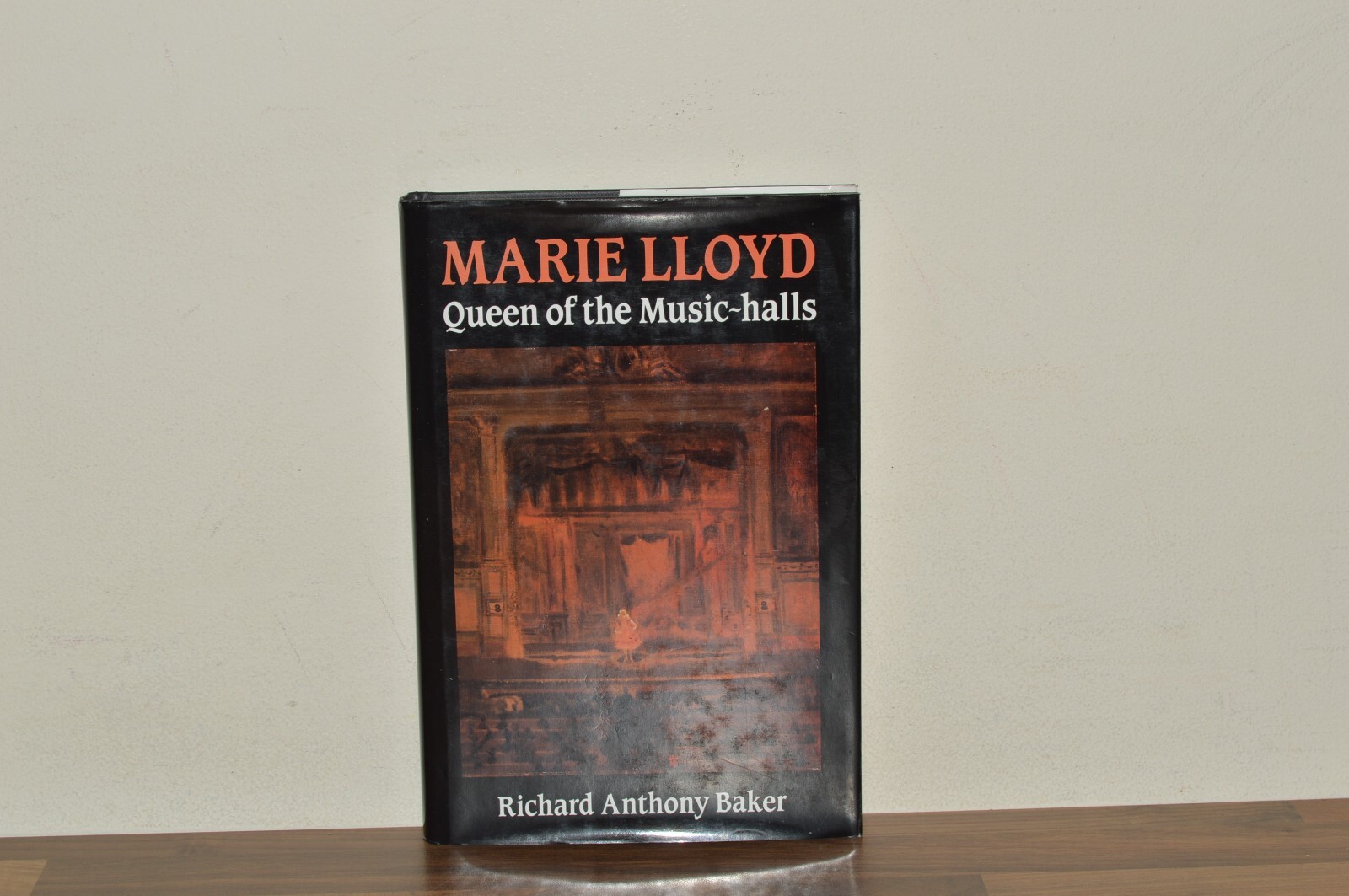 Marie Lloyd - Queen of the Music Halls - Richard Anthony Baker - First Edn (#17)