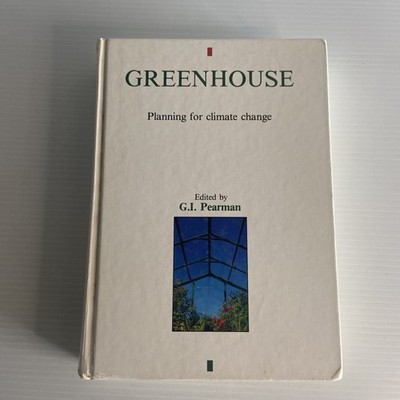 Greenhouse Planning For Climate Change G I Pearman