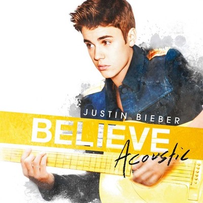 Justin Bieber = Believe Acoustic = CD ALBUM = ACOUSTIC VERSION