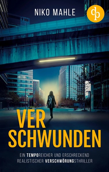 Verschwunden | Niko Mahle | Taschenbuch | 532 S. | Deutsch | 2024 | dp Verlag-image
