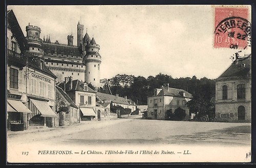 AK Pierrefonds, Le Chateau, l ́Hotel-de-Ville et l ́Hotel des Ruines