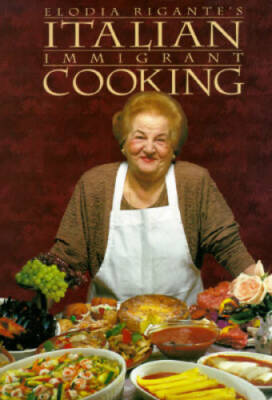 Italian Immigrant Cooking (Immigrant Cookbook Series, Bk. #1) - Hardcover - GOOD