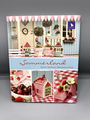 Sommerland Sticken, Patchwork, Dekorieren & Filzen.  Stitching book in German