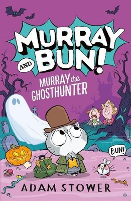 Adam Stower Murray the Ghosthunter (Paperback) Murray and Bun (UK IMPORT)