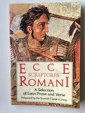 Ecce Scriptores Romani A Selection of Latin... by Scottish Classics Gr Paperback