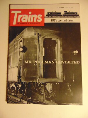 Trains The Magazine Of Railroading Januar 1965 ~ Mr. Pullman REVISITED