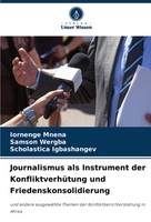 Journalismus Als Instrument Der KonfliktverhüTung Und Friedenskonsolidierung