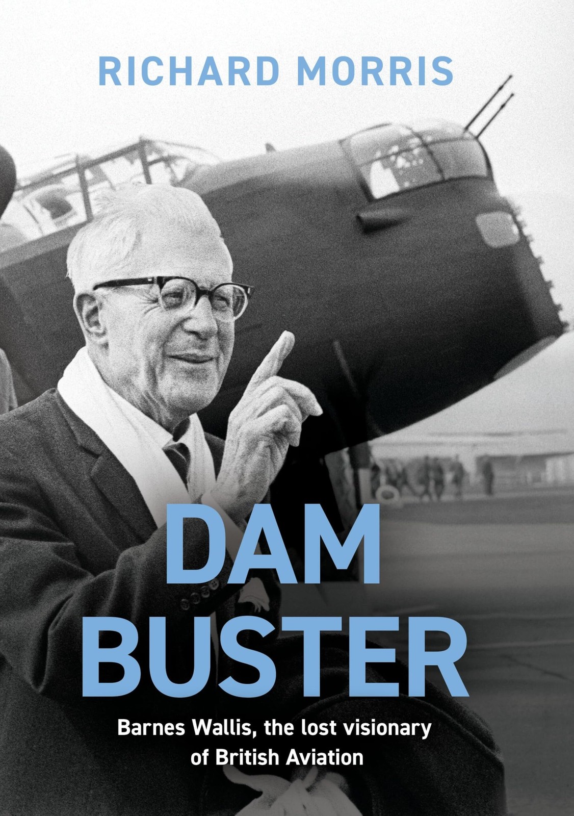 Richard Morris Unisex Multicolor Dam Buster : Barnes Wallis, The Lost Visionary Of British Aviation - Image 5