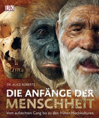 Die Anfänge der Menschheit: Vom aufrechten Buch DK Verlag Dorling Kindersley
