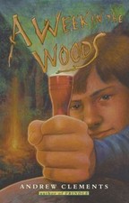 A Week in the Woods Hardcover Andrew Clements