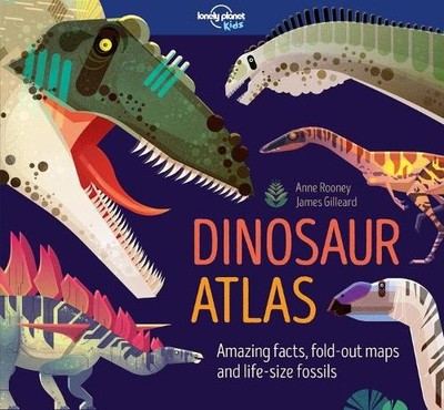 Anne Rooney Lonely Planet Kids Dinosaur Atlas (Gebundene Ausgabe) Creature Atlas