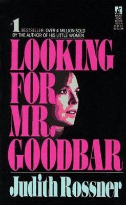 Looking for Mr. Goodbar: Looking for Mr. Goodbar by Rossner