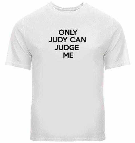 Only Judy Can Judge Me Unisex T-Shirt Celebrity Hilarious Graphic Tee Sarcastic - Picture 13 of 34