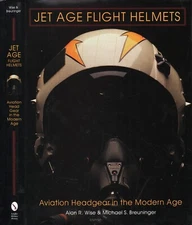 Brand New! JET AGE FLIGHT HELMETS: U.S. & Foreign Military & Space Headgear 
