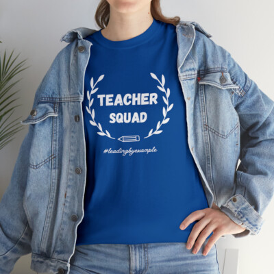 TEACHER squad PERSONALIZED- leading by example