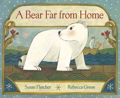 A Bear Far from Home by Rebecca Green (Hardback Book)