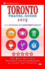 TORONTO TRAVEL GUIDE 2015: SHOPS, RESTAURANTS, ARTS, By Avram F. Davidson *NEW*