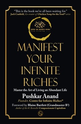 Manifest Your Infinite Riches by Pushkar Anand (Paperback Book)