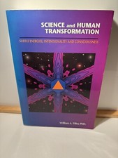 Science and Human Transformation 1987 1st ED PB GOOD By: Willam A. Tiller 👀